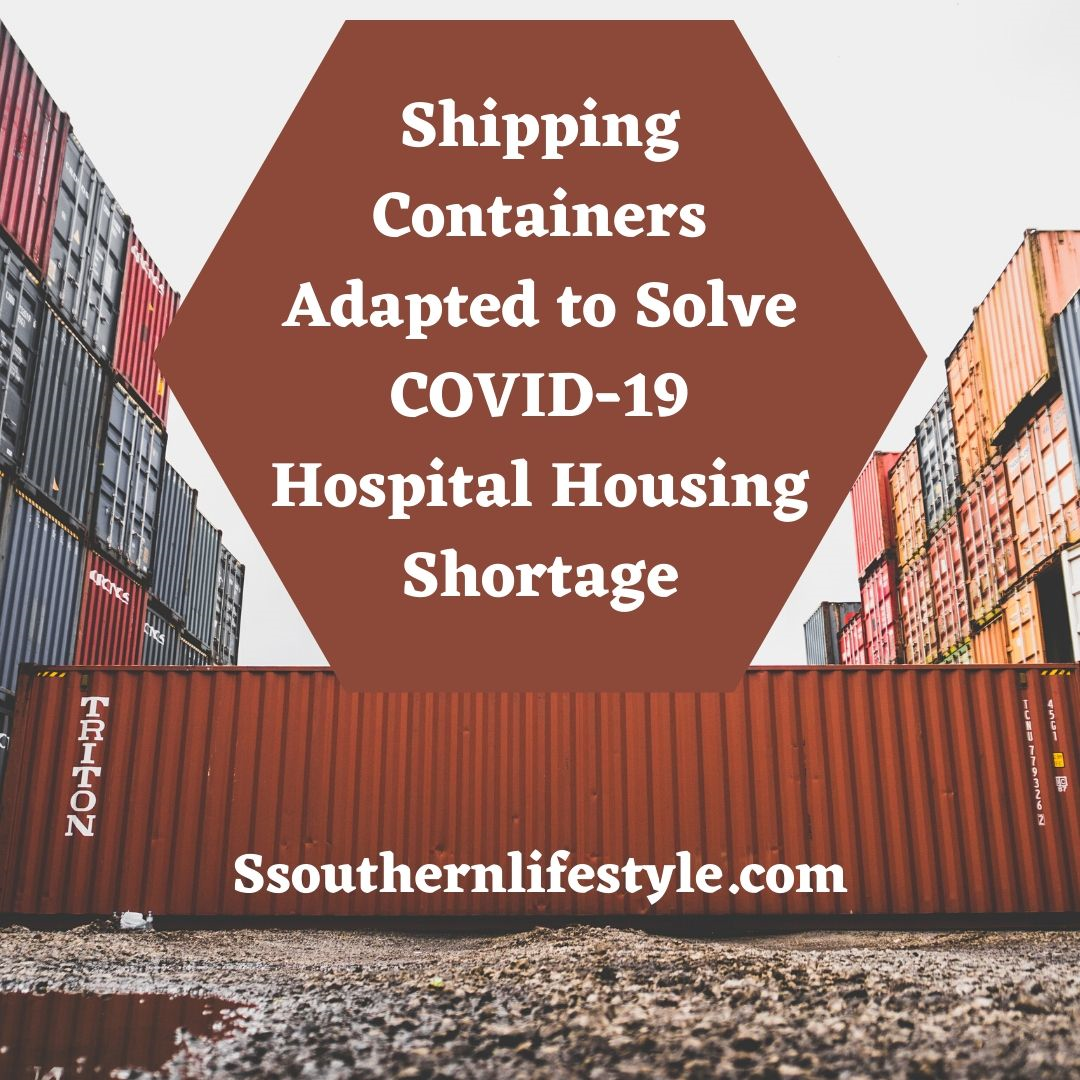 Shipping containers adapted to solve COVID-19 Hospital Housing Shortage