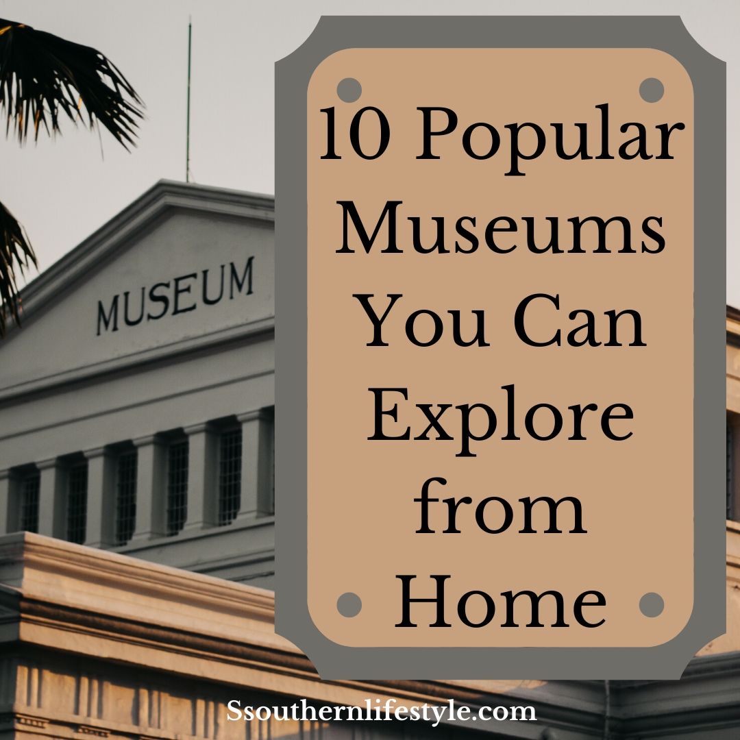 virtual tour at ten popular museums