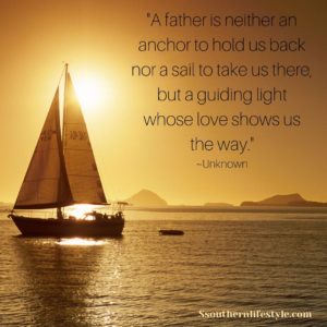 Father quote a father is neither an anchor to hold us back nor a sail to take us there but a guiding light whose love shows us the way
