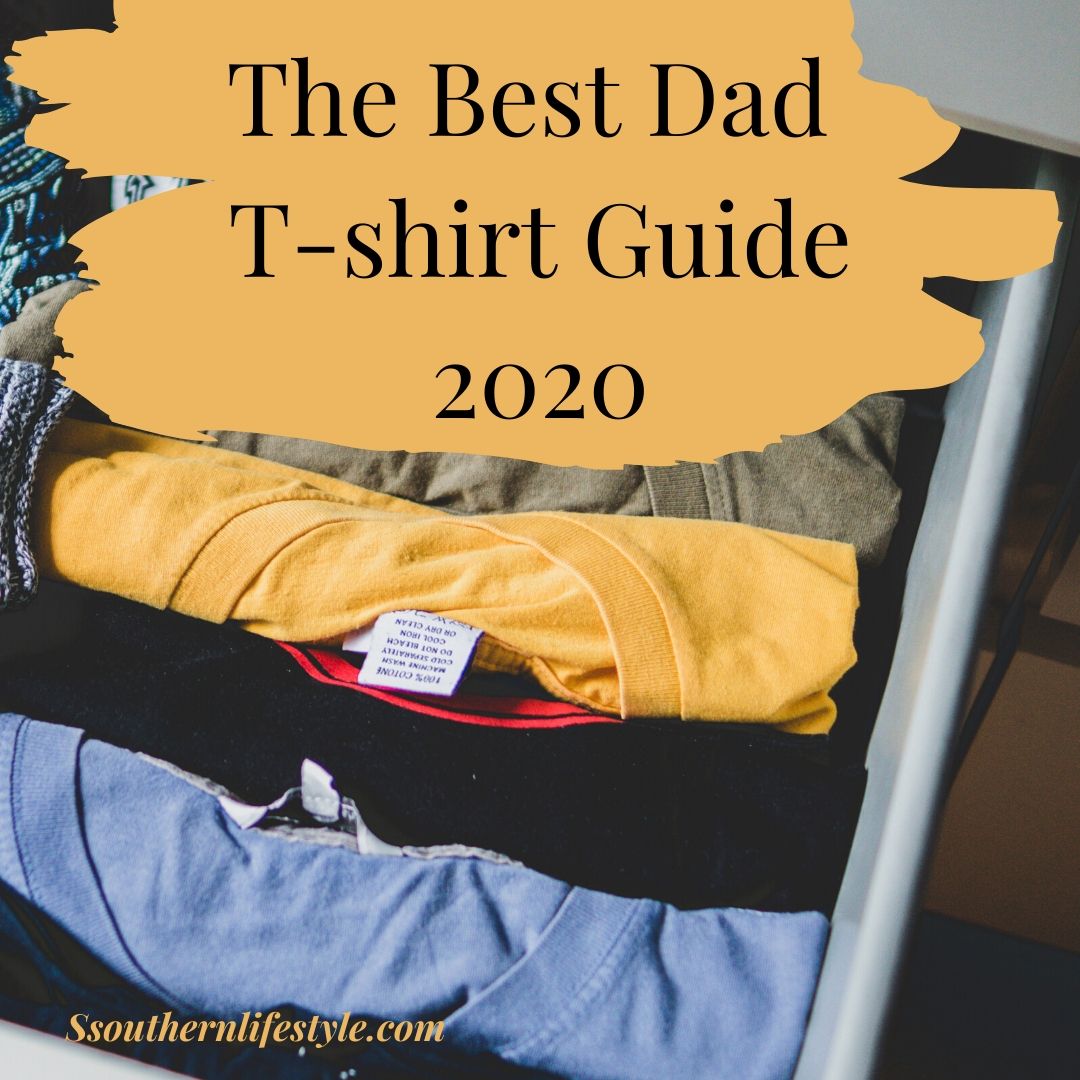 Best dad t-shirt guide for fathers day birthday