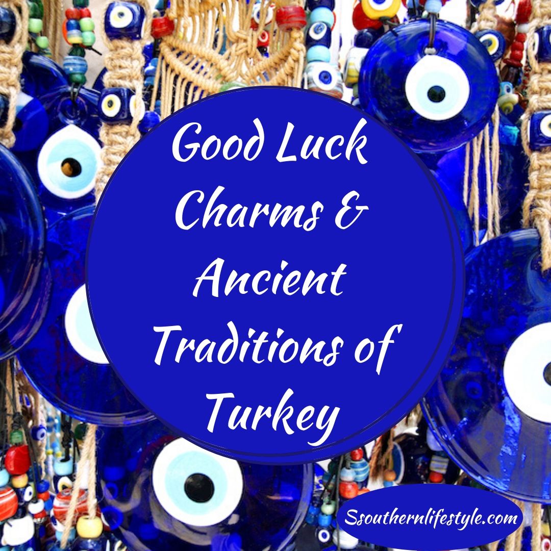 good luck charms and ancient traditions and customs of Turkey